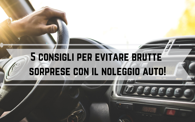 Noleggio auto a breve termine: come evitare brutte sorprese - Info